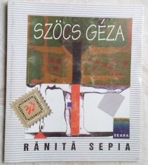 SZOCS GEZA - RANITA, SEPIA (ED. SEARA 1999, trad. ANAMARIA POP &amp; MIRCEA DINESCU)