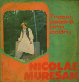 Nicolae Muresan - Trecui Aseara Prin Codru (Vinyl), VINIL, Populara, electrecord