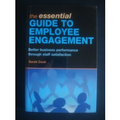 SARAH COOK - THE ESSENTIAL GUIDE TO EMPLOYEE ENGAGEMENT