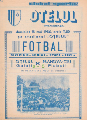 Program meci fotbal OTELUL GALATI - PRAHOVA CSU PLOIESTI 18.05.1986 foto