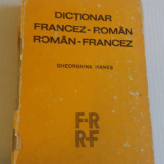 DICTIONAR FRANCEZ-ROMAN, ROMAN- RANCEZ, Gheorghina Hanes