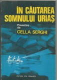 6A CELLA SERGHI-In cautarea somnului urias