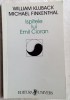 WILLIAM KLUBACK / MICHAEL FINKENTHAL - ISPITELE LUI EMIL CIORAN (UNIVERS, 1999)