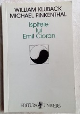 WILLIAM KLUBACK / MICHAEL FINKENTHAL - ISPITELE LUI EMIL CIORAN (UNIVERS, 1999)