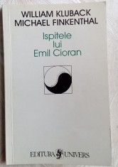 WILLIAM KLUBACK / MICHAEL FINKENTHAL - ISPITELE LUI EMIL CIORAN (UNIVERS, 1999) foto