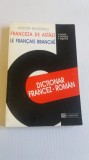 DICTIONAR FRANCEZ ROMAN , FRANCEZA DE ASTAZI de ARISTITA NEGREANU