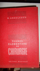 TEHNICI ELEMENTARE DE CHIRURGIE AN 1985/302PAGINI= ANGELESCU foto