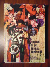 Dictionar de arta populara romaneasca - Georgeta Stoica, Paul Petrescu (1985) foto