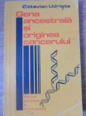 Gena Ancestrala Si Originea Cancerului - Octavian Udriste ,391451 foto