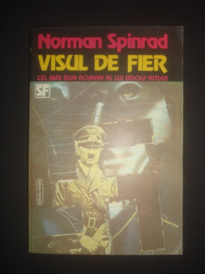 NORMAN SPINRAD - VISUL DE FIER foto