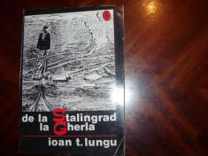 DE LA STALINGRAD LA GHERLA ( carte foarte rara ) * foto