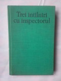 (C333) TREI INTALNIRI CU INSPECTORUL