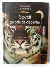 Mica Enciclopedie LAROUSSE: &amp;quot;SPECII PE CALE DE DISPARITIE&amp;quot;, Yves Sciama, 2003 foto