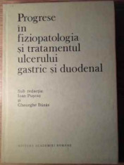 Progrese In Fiziopatologia Si Tratamentul Ulcerului Gastric S - Ioan Puscas, Gheorghe Buzas ,391478 foto