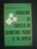 GH. D. SIMIONESCU - PROBLEME DE SINTEZA DE GEOMETRIE PLANA SI IN SPATIU