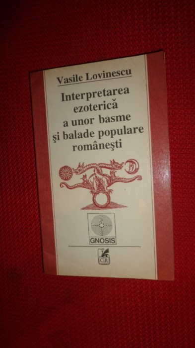 Interpretarea ezoterica a unor basme si balade populare romanesti- V. Lovinescu Interpretarea ezoterica a unor basme si balade populare romanesti- V. Lovinescu