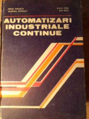 Automatizari Industriale Continue (cotor Rupt) - Mihai Tertisco, Dumitru Popescu, Boris Jora, Ion R,391527 foto