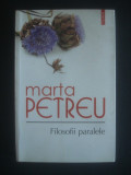 Marta Petreu - Filosofii paralele (contine sublinieri)