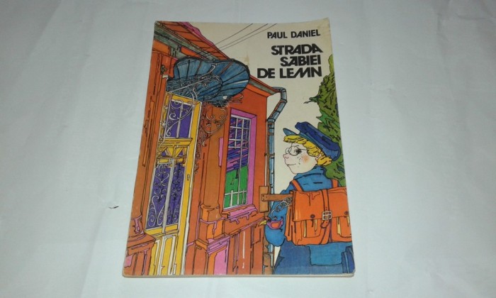 PAUL DANIEL - STRADA SABIEI DE LEMN PAUL DANIEL - STRADA SABIEI DE LEMN