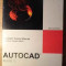 Autocad Release 12 Tutorial Manual - Traducere: Daniela Vasiliu ,391470