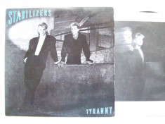 Disc vinil STABILIZERS - Tyranny (produs Columbia - CBS Inc. 1986) foto