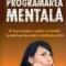PROGRAMAREA MENTALA :. Eldon Taylor