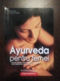 AYURVEDA Pentru Femei - Ernst Schrott - ProEditura, 2007, 158 p.