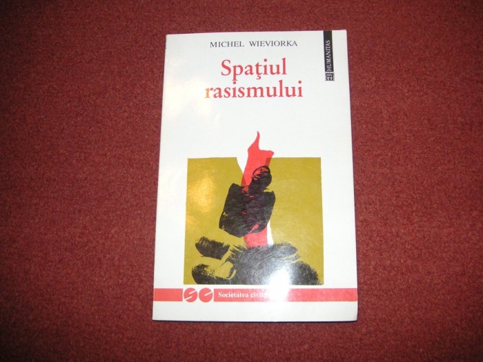 Spatiul Rasismului - Michel Wieviorka