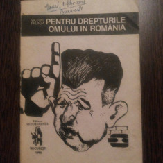 PENTRU DREPTURILE OMULUI IN ROMANIA - Victor Frunza - 1990, 225 p.