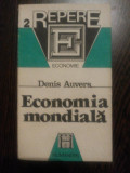 ECONOMIA MONDIALA - Denis Auvers - Editura Humanitas, 1991, 148 p.