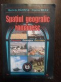 SPATIUL GEOGRAFIC ROMANESC - M. Candea, F. Bran - Ed. Economica, 2001, 448 p., Alta editura