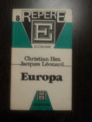 EUROPA - Christian Hen, Jaques Leonard - Editura Humanitas, 1992, 161p. foto