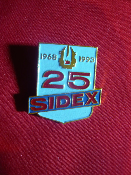 Insigna 25 Ani SIDEX Galati , metal si email , h=3,3 cm