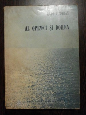 RADU TUDORAN - Al Optzeci si Doilea - editia I, 1966, 556 p. foto