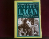 Elisabeth Roudinesco Jacques Lacan. O viata. Istoria unui sistem de gandire