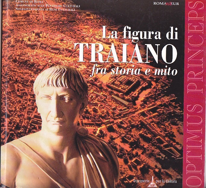 LA FIGURA DI TRAIANO FRA STORIA E MITO ( IN LIMBA ITALIANA ) foto mare LA FIGURA DI TRAIANO FRA STORIA E MITO ( IN LIMBA ITALIANA ) foto mare