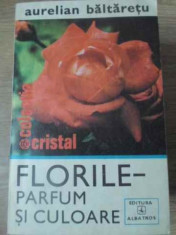 Florile Parfum Si Culoare - Aurelian Baltaretu ,391969 foto