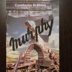 MURPHY - Constantin Bratianu - Editura Royal, 1990, 31 p.