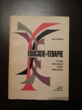EDUCATIE SI TERAPIE O Viziune Educationala asupra Psihoterapiei - S. Alexandru, Alta editura