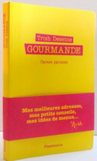 GOURMANDE de TRISH DESEINE , 2013 foto