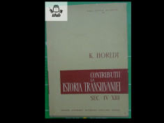 K. Horedt Contributii la istoria Transilvaniei sec. IV - XIII Ed. Academiei RSR foto