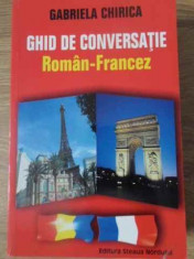 Ghid De Conversatie Roman Francez - Gabriela Chirica ,392484 foto