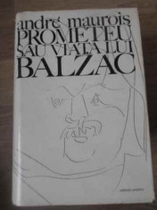 Prometeu Sau Viata Lui Balzac - Andre Maurois ,392403 foto