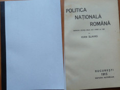 Ioan Slavici , Politica Nationala Romana , Ed. Autorului , 1915 , ed. 1 in volum foto