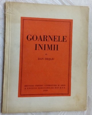 DAN DESLIU - GOARNELE INIMII (VERSURI, editia princeps -1949) foto