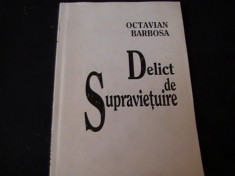 DELICT DE SUPRAVIETUIRE-OCTAVIAN BARBOSA- foto