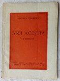 VERONICA PORUMBACU - ANII ACESTIA (VERSURI ed. princeps 1950/dedicatie-autograf)