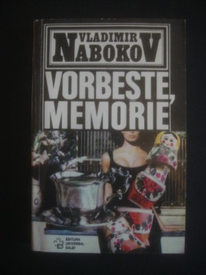 VLADIMIR NABOKOV - VORBESTE, MEMORIE foto