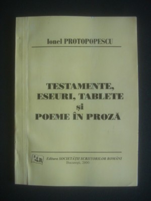 Ionel Protopopescu - Testamente, eseuri, tablete si poeme in proza foto
