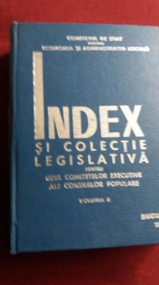 INDEX SI COLECTIE LEGISLATIVA PENTRU UZUL ... CONSILIILOR POPULARE VOL II 1971 foto
